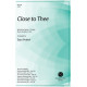 Close to Thee (SATB)