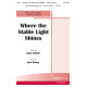 Where the Stable Light Shines (Acc. CD)