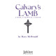 Calvary's Lamb (SATB Choral Book)