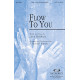 Flow To You (SATB)