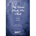 You Have Made Me Glad (SATB)