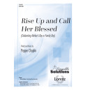Rise Up and Call Her Blessed (SATB/SAB)