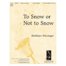 To Snow or Not to Snow (3-5 Octaves) *POD*