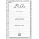 Cry Out and Shout (SSATTB)