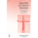 Jesus Died on Calvary's Mountain (SSA)