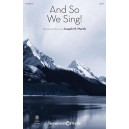 And So We Sing! (SATB)
