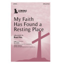 My Faith Has Found a Resting Place (SATB)