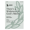 There's a Wideness in God's Mercy (SATB)