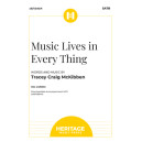 Music Lives in Every Thing (SATB)