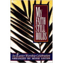 My Faith Still Holds (SATB Choral Book) *POP*