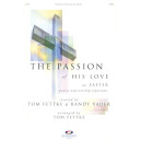 Passion of His Love (SATB Choral Book)