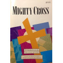 Mighty Cross (SATB Choral Book) *POP*