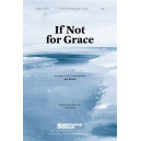If Not for Grace (Orch)