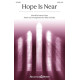 Hope Is Near (SATB)