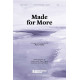 Made for More (SATB)