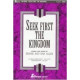 Seek First The Kingdom