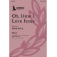 Oh, How I Love Jesus (SATB)