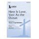 Here Is Love, Vast As the Ocean (SATB)