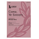 Come, Ye Sinners (SATB)