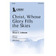 Christ, Whose Glory Fills the Skies (SATB)