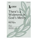 There's a Wideness in God's Mercy (SATB)