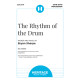 The Rhythm of the Drum (SATB)