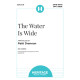 The Water Is Wide (SATB)
