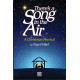 There's a Song in the Air (Rehearsal Trax)