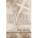 Beyond the Cross (SATB Choral Book)