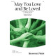 May You Love and Be Loved (SAB)