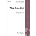 When Jesus Wept (SATB)