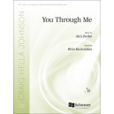 You Through Me (SATB Divisi)