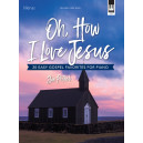 Pethel - Oh, How I Love Jesus