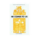 He Comes to Us (SATB)