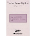 You Have Ravished My Heart (SATB divisi)