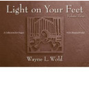 Light on Your Feet, Volume 3: A Collection for Organ with Minimal Pedal