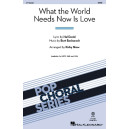 What the World Needs Now Is Love (SATB)