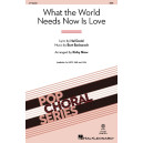 What the World Needs Now Is Love (SSA)