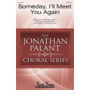 Someday, I'll Meet You Again (SATB divisi)