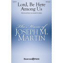 Lord, Be Here Among Us (SATB)