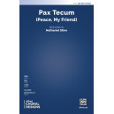 Pax Tecum (Peace, My Friend) (SAB)