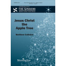 Jesus Christ the Apple Tree (SATB divisi)