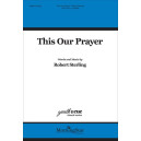 This Our Prayer (SATB divisi)