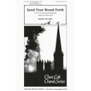 Send Your Bread Forth (SATB)