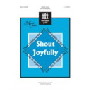 Shout Joyfully (SAT(B)