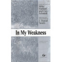 In My Weakness (SATB)