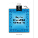 May The Grace of God Go with You (SATB)