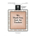 We Thank You God for Teachers (Intergenerational Choirs)