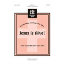 Jesus Is Alive (Unison/2-Pt)
