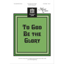 To God Be the Glory (SAT(B)